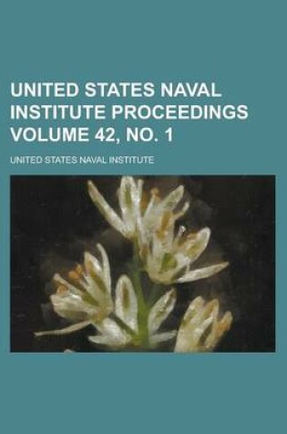 Cover of United States Naval Institute Proceedings Volume 42, No. 1