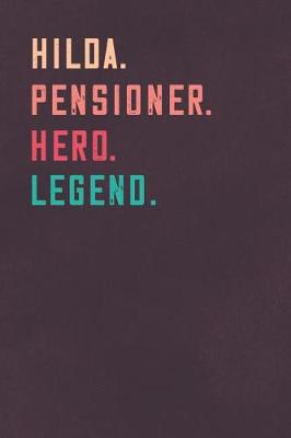 Book cover for Hilda. Pensioner. Hero. Legend.