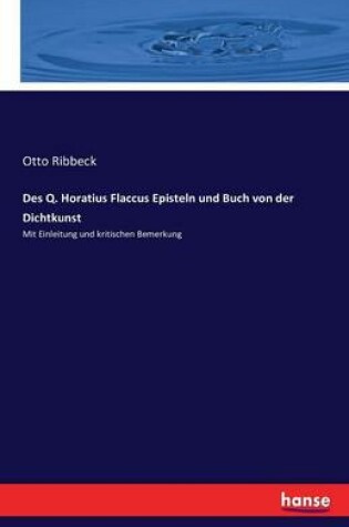 Cover of Des Q. Horatius Flaccus Episteln und Buch von der Dichtkunst