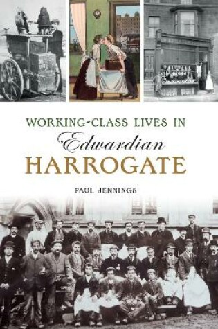 Cover of Working class lives in Edwardian Harrogate