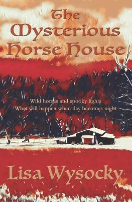Book cover for The Mysterious Horse House
