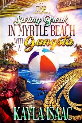 Book cover for Spring Break in Myrtle Beach with a Gangsta