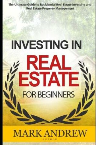 Cover of Investing in Real Estate for Beginners