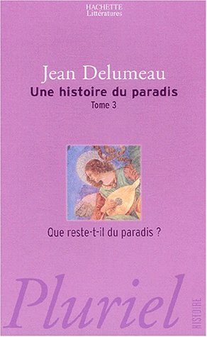 Book cover for Une Histoire Du Paradis, Tome 3, Que Reste-t-Il Du Paradis?