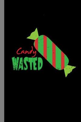 Book cover for Candy Wasted