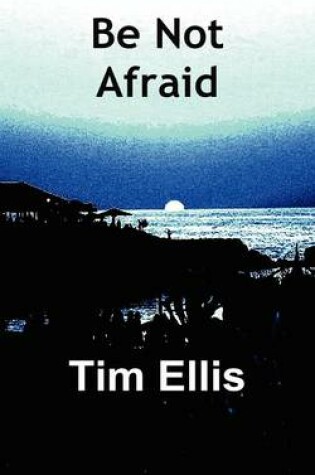 Cover of Be Not Afraid
