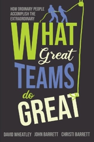 Cover of What Great Teams Do Great