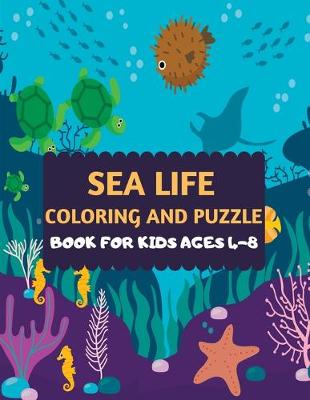 Book cover for Sea Life Coloring and Puzzle Book For Kids Ages 4-8