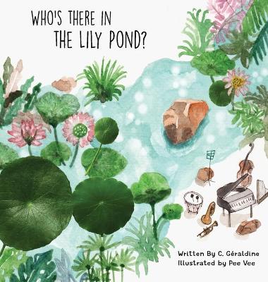 Cover of Who's There in the Lily Pond?