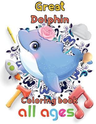 Book cover for Great Dolphin Coloring book all ages