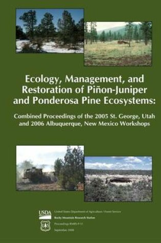 Cover of Ecology, Management, and Restoration of Pinon- Juniper and Ponderosa Pine Ecosystems