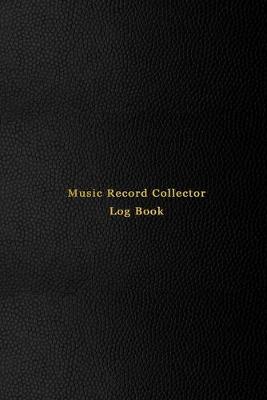 Book cover for Music Record Collector Log Book