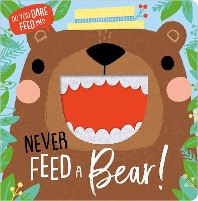Book cover for Never Feed a Bear!