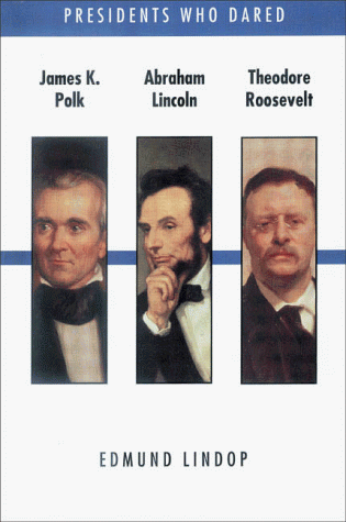 Book cover for James K. Polk, Abraham Lincoln, Theodore Roosevelt