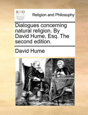 Book cover for Dialogues Concerning Natural Religion. by David Hume, Esq. the Second Edition.