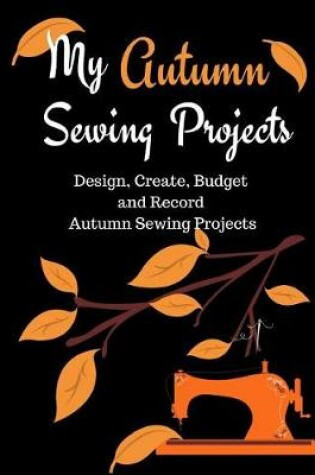 Cover of My Autumn Sewing Projects