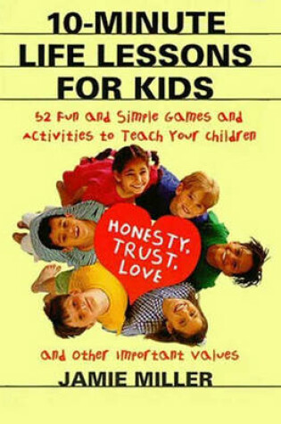 Cover of 10-Minute Life Lessons for Kids