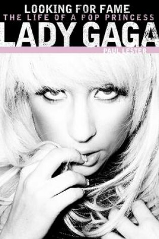 Cover of Lady GaGa: Looking for Fame