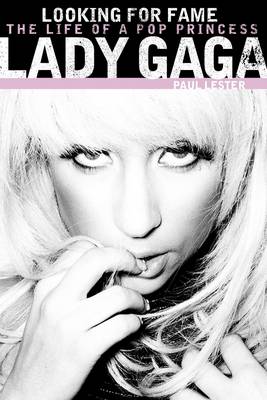 Book cover for Lady GaGa: Looking for Fame