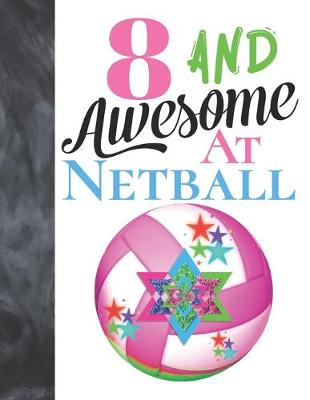 Book cover for 8 And Awesome At Netball