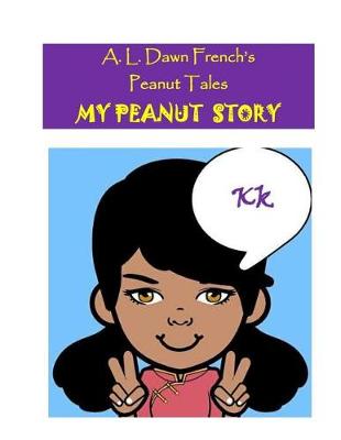Book cover for My Peanut Story (K)