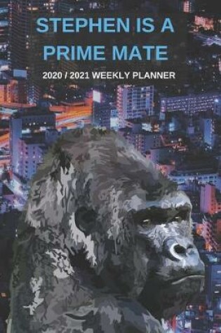 Cover of 2020 / 2021 Two Year Weekly Planner For Stephen Name - Funny Gorilla Pun Appointment Book Gift - Two-Year Agenda Notebook