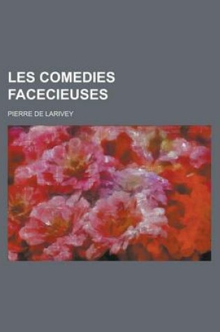 Cover of Les Comedies Facecieuses