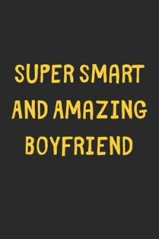 Cover of Super Smart And Amazing Boyfriend