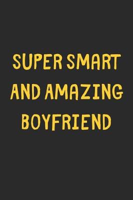 Book cover for Super Smart And Amazing Boyfriend