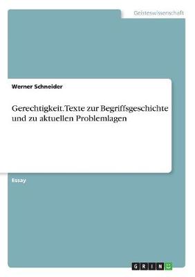 Book cover for Gerechtigkeit. Texte zur Begriffsgeschichte und zu aktuellen Problemlagen