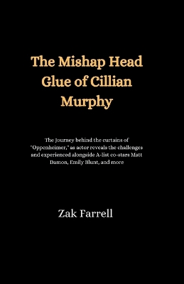 Book cover for The Mishap Head Glue of Cillian Murphy