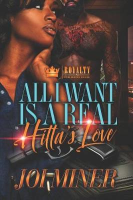 Cover of All I Want Is A Real Hitta's Love