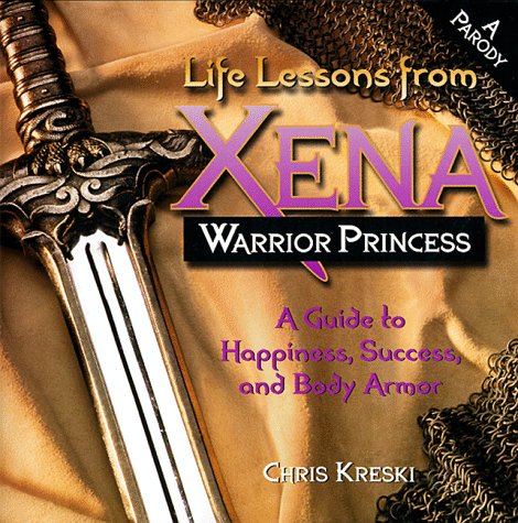 Book cover for Life Lessons from Xena, Warrior Princess