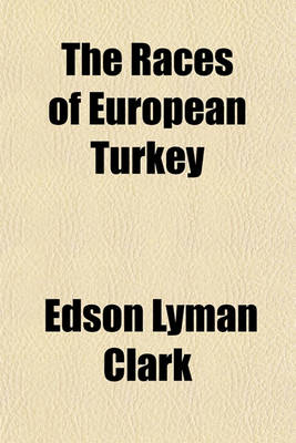 Book cover for The Races of European Turkey