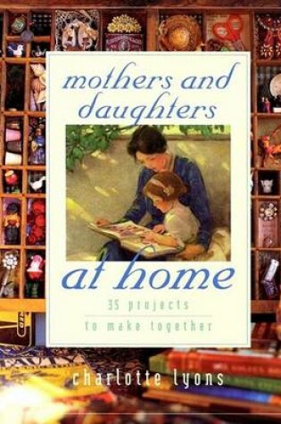 Cover of Mothers and Daughters at Home HB