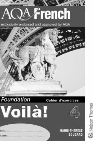 Cover of AQA French Voila! 4 Foundation Cahier D'exercises