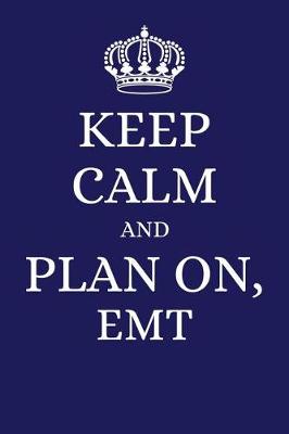 Book cover for Keep Calm and Plan on EMT