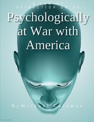 Book cover for Psychologically at war with America