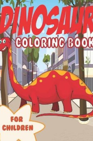 Cover of Dinosaur Coloring Book for Children