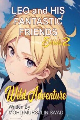 Cover of Leo and His Fantastic Friends, Wild Adventure