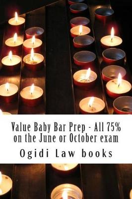 Cover of Value Baby Bar Prep - All 75% on the June or October Exam