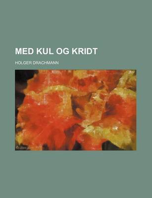 Book cover for Med Kul Og Kridt