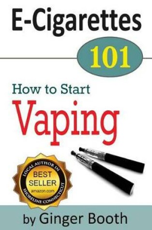 Cover of E-Cigarettes 101