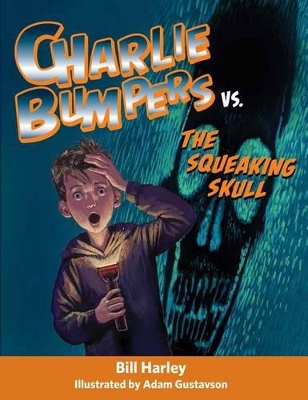 Book cover for Charlie Bumpers vs. the Squeaking Skull