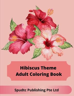 Book cover for Hibiscus Theme Adult Coloring Book