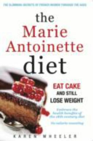Cover of The Marie Antoinette Diet