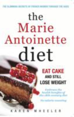 Book cover for The Marie Antoinette Diet