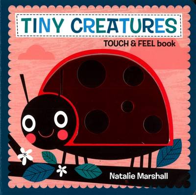 Book cover for Tiny Creatures - Touch and Feel