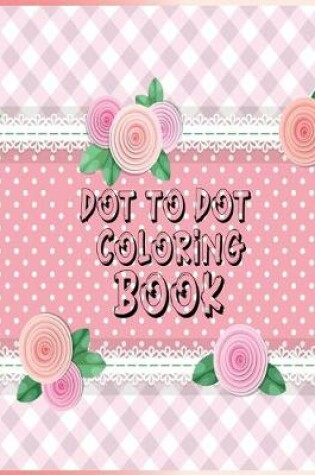 Cover of Dot to dot coloring book