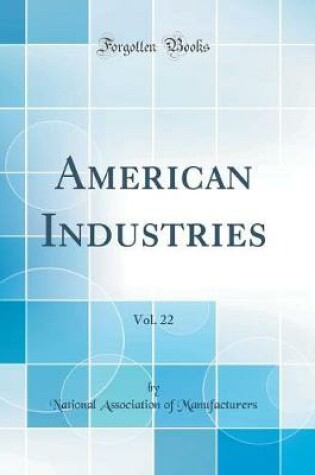 Cover of American Industries, Vol. 22 (Classic Reprint)